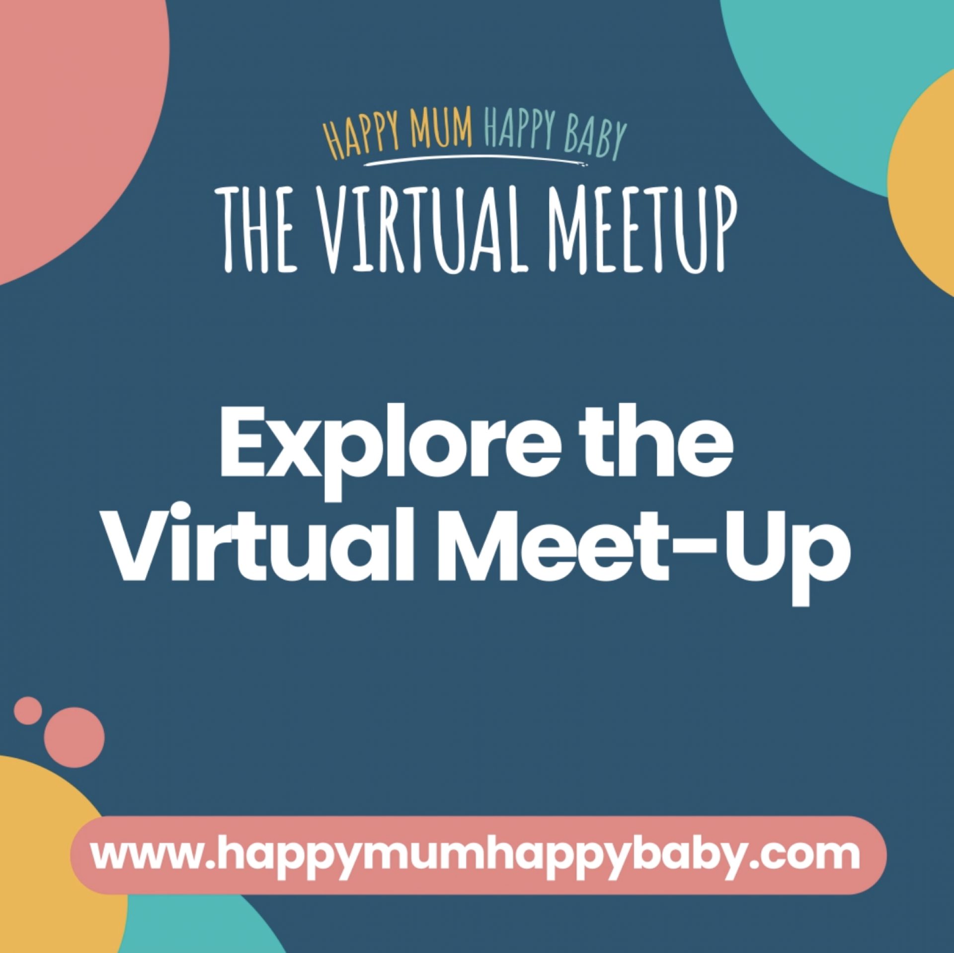 Happy Mum Happy Baby; The Virtual MeetUp